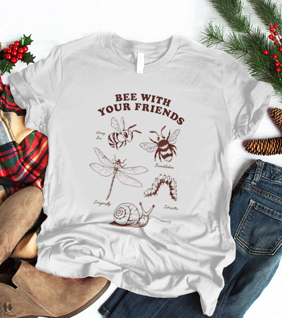 Bee With Your Friends Insect Nature Dragonfly Cricket Snail Worm T-Shirt