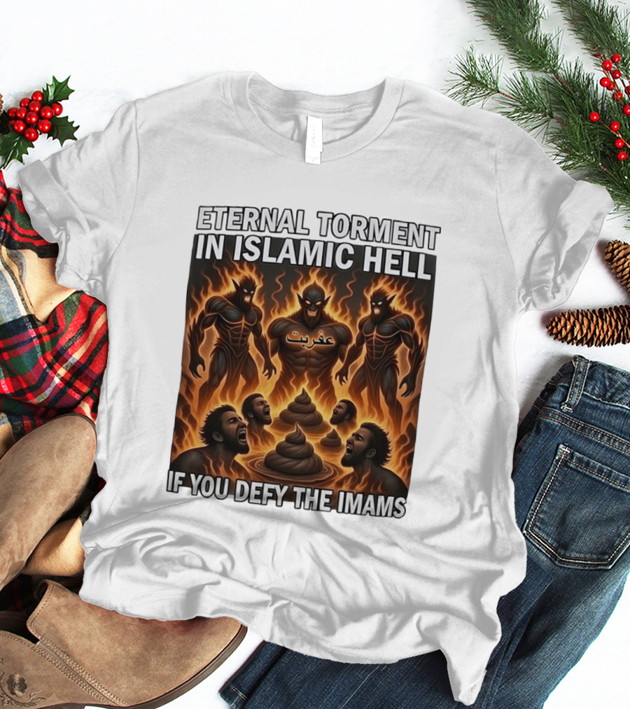 Eternal Torment In Islamic Hell If You Defy The Imams Arabic Text Fiery Creatures T-Shirt