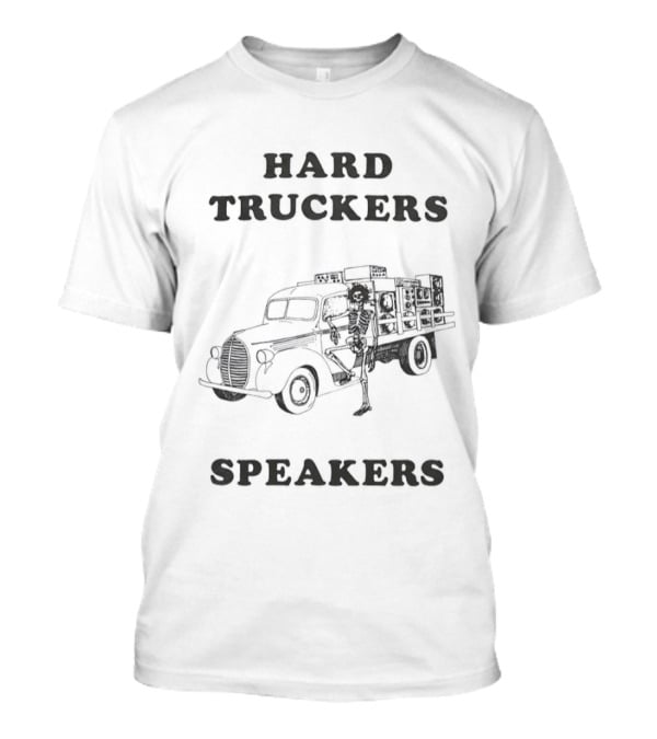 Hard Truckers Speakers Grateful Dead Skeleton Truck T-Shirt
