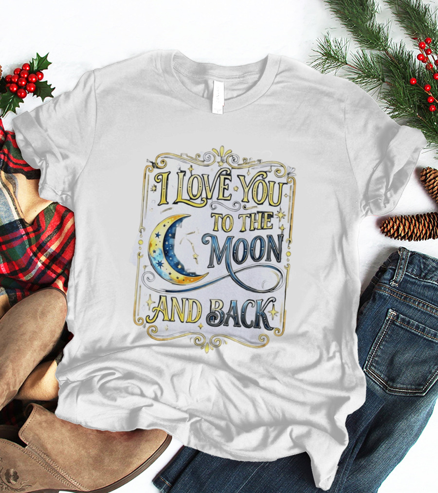 I Love You To The Moon And Back Celestial Stars Moon T-Shirt