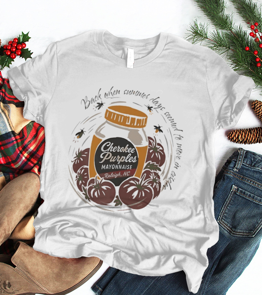 Cherokee Purples Mayonnaise Back When Summer Days Seemed To Move In Circles Tomatoes Jar T-Shirt