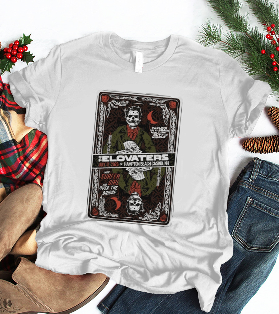 The Elovaters July 17 2026 Hampton Beach Casino NH Feeling Like My Brain Hollow Out Surfer Girl Over The Bridge T-Shirt