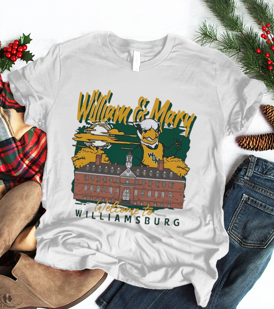 William And Mary Welcome To Williamsburg College Mascot And Historic Building T-Shirt