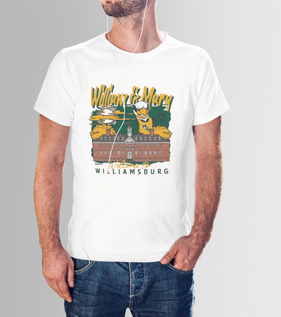 William And Mary Welcome To Williamsburg College Mascot And Historic Building T-Shirt