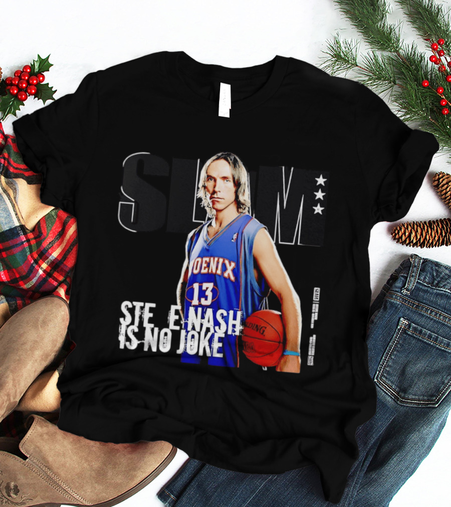 Phoenix Suns Steve Nash 13 Slam Magazine Cover Is No Joke T-Shirt