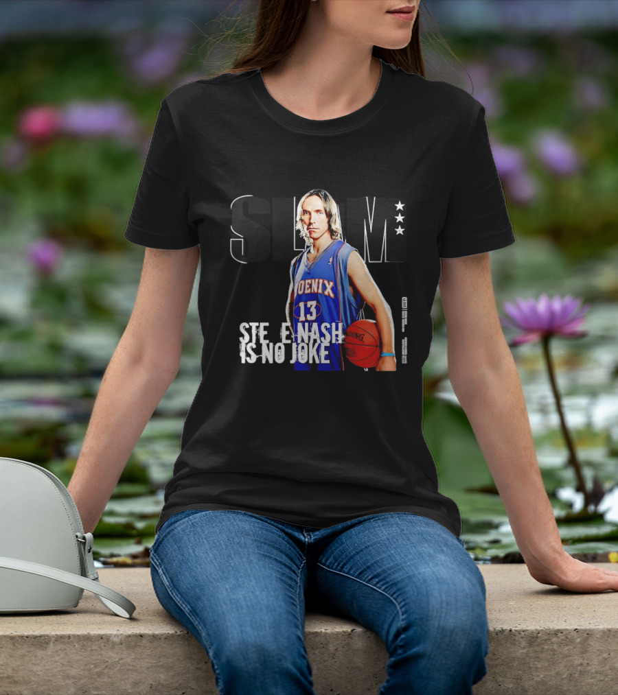 Phoenix Suns Steve Nash 13 Slam Magazine Cover Is No Joke T-Shirt