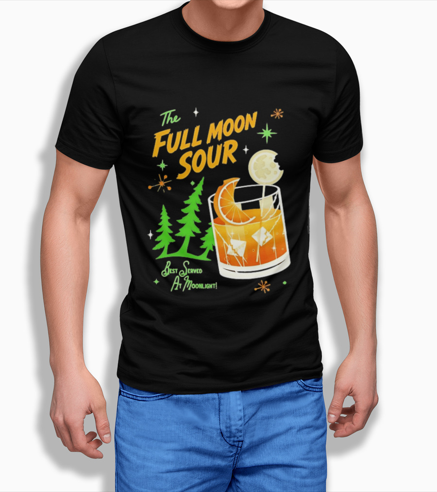 The Full Moon Sour Best Served At Moonlight With Citrus And Pine Trees T-Shirt