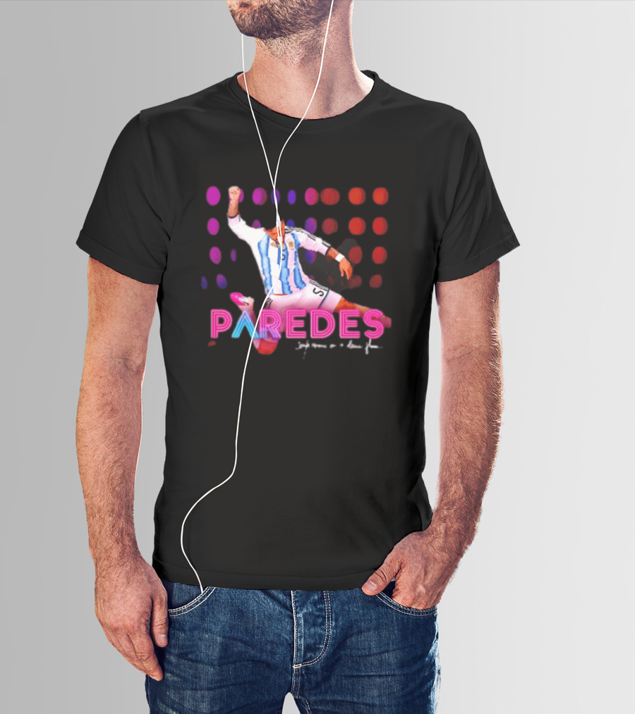 Paredes Argentina National Team Confessions On A Dance Floor Football Soccer T-Shirt
