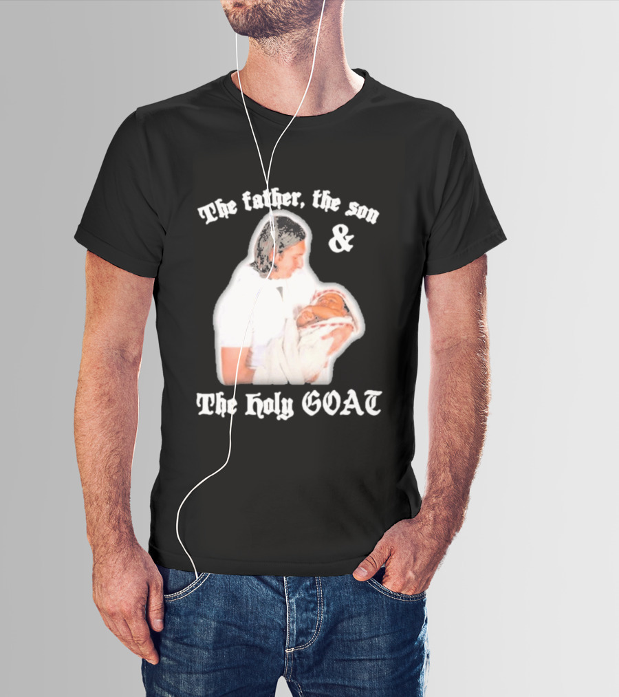 Lionel Messi The Father The Son And The Holy GOAT Iconic Football Legend Moment T-Shirt