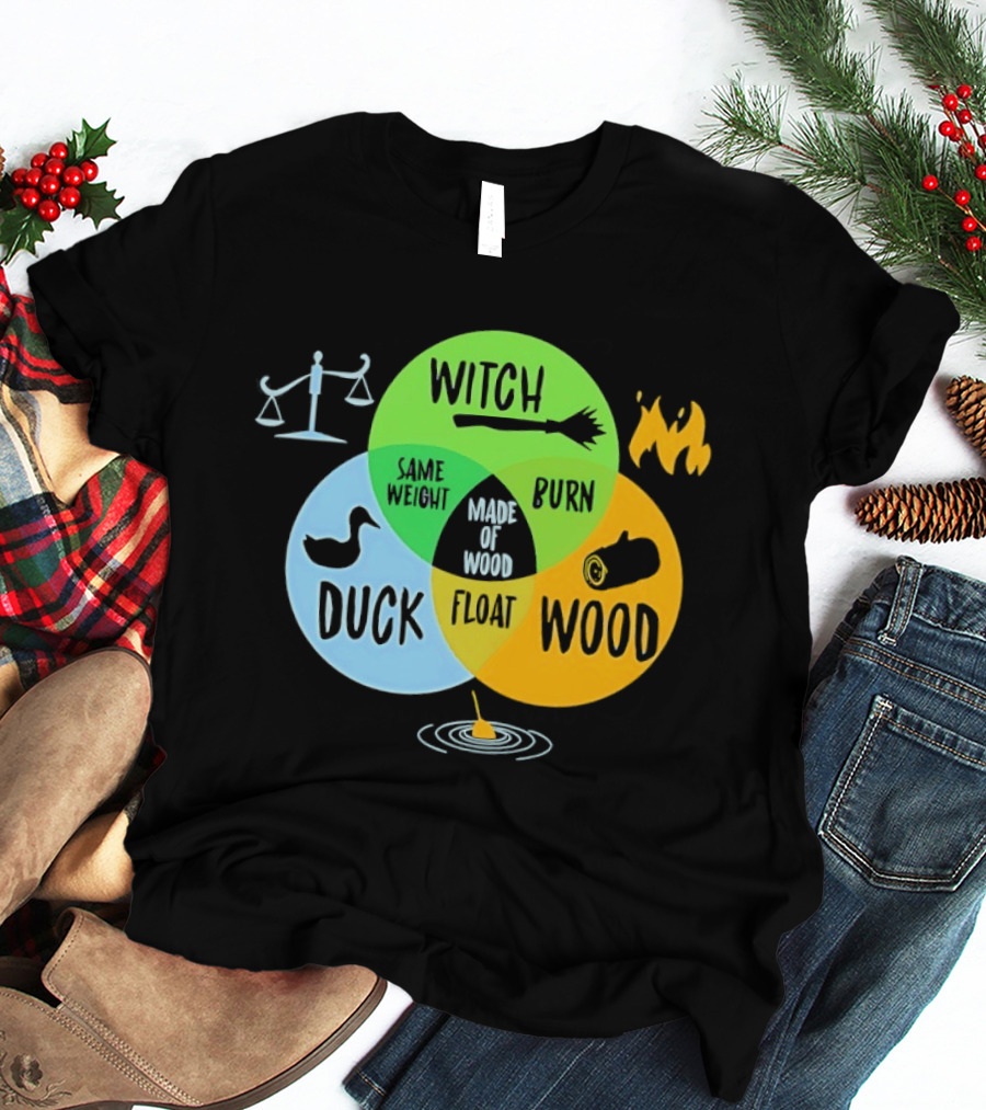 Monty Python Witch Duck Same Weight Made Of Wood Burn Float Venn Diagram T-Shirt