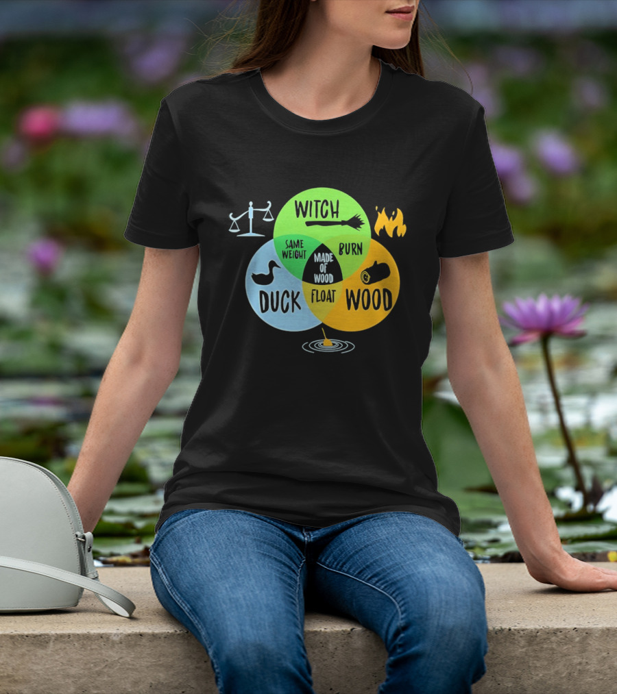 Monty Python Witch Duck Same Weight Made Of Wood Burn Float Venn Diagram T-Shirt