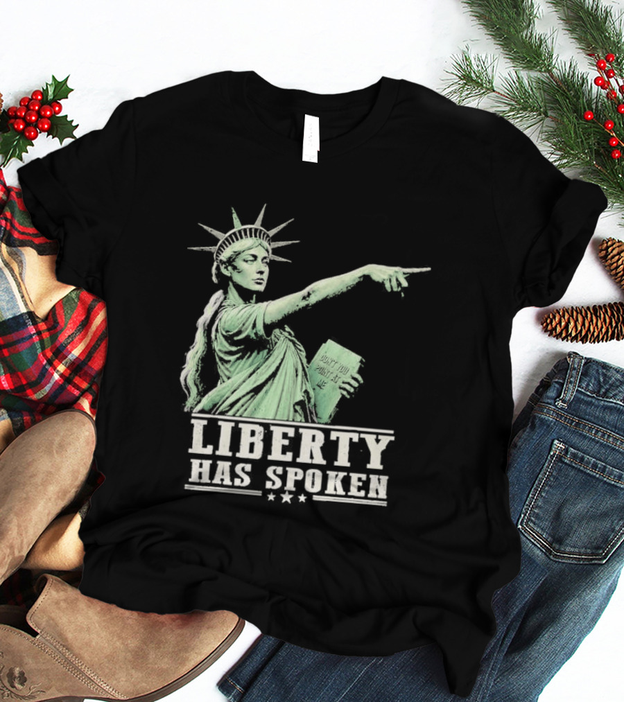 Liberty Has Spoken Statue Of Liberty Vintage Pointing Gesture T-Shirt
