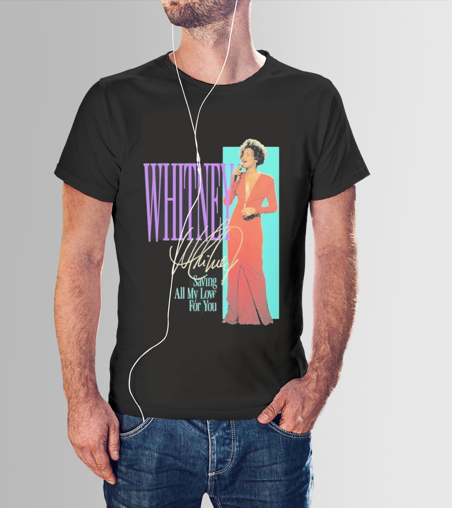 Whitney Houston Saving All My Love For You Nostalgic T-Shirt