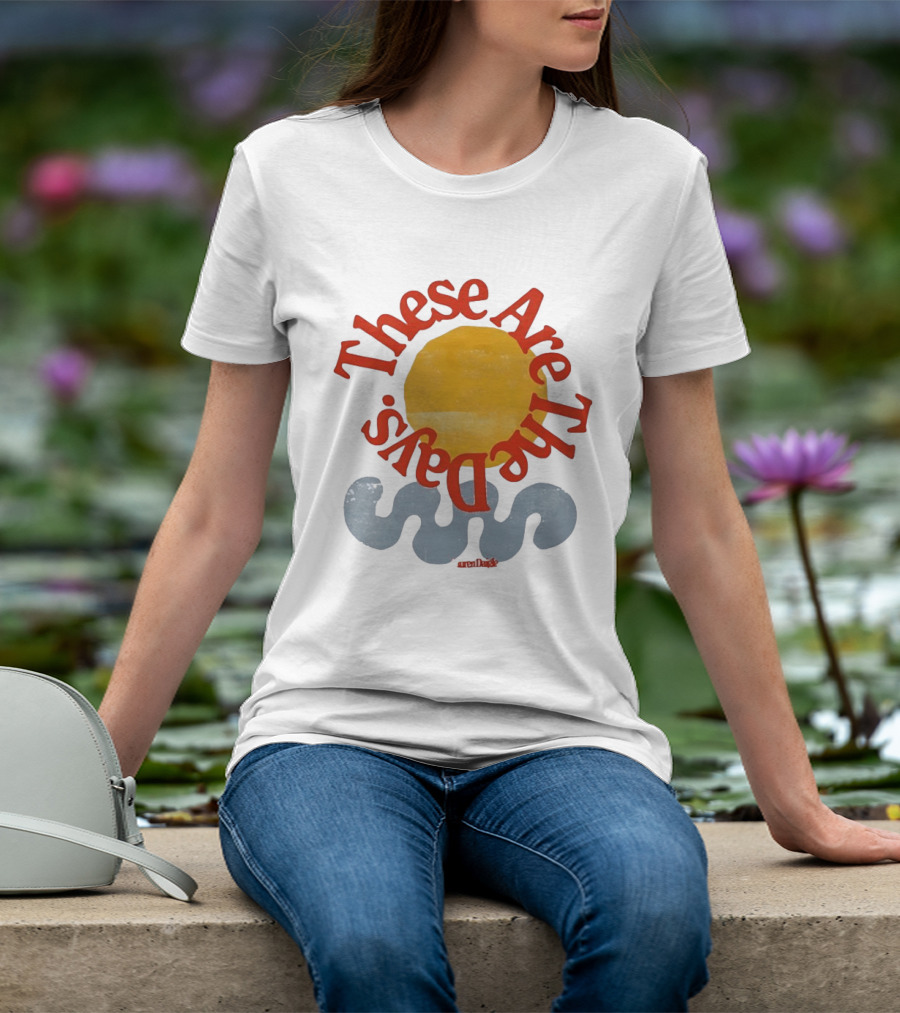 These Are The Days Sun Wave Lauren Daigle T-Shirt
