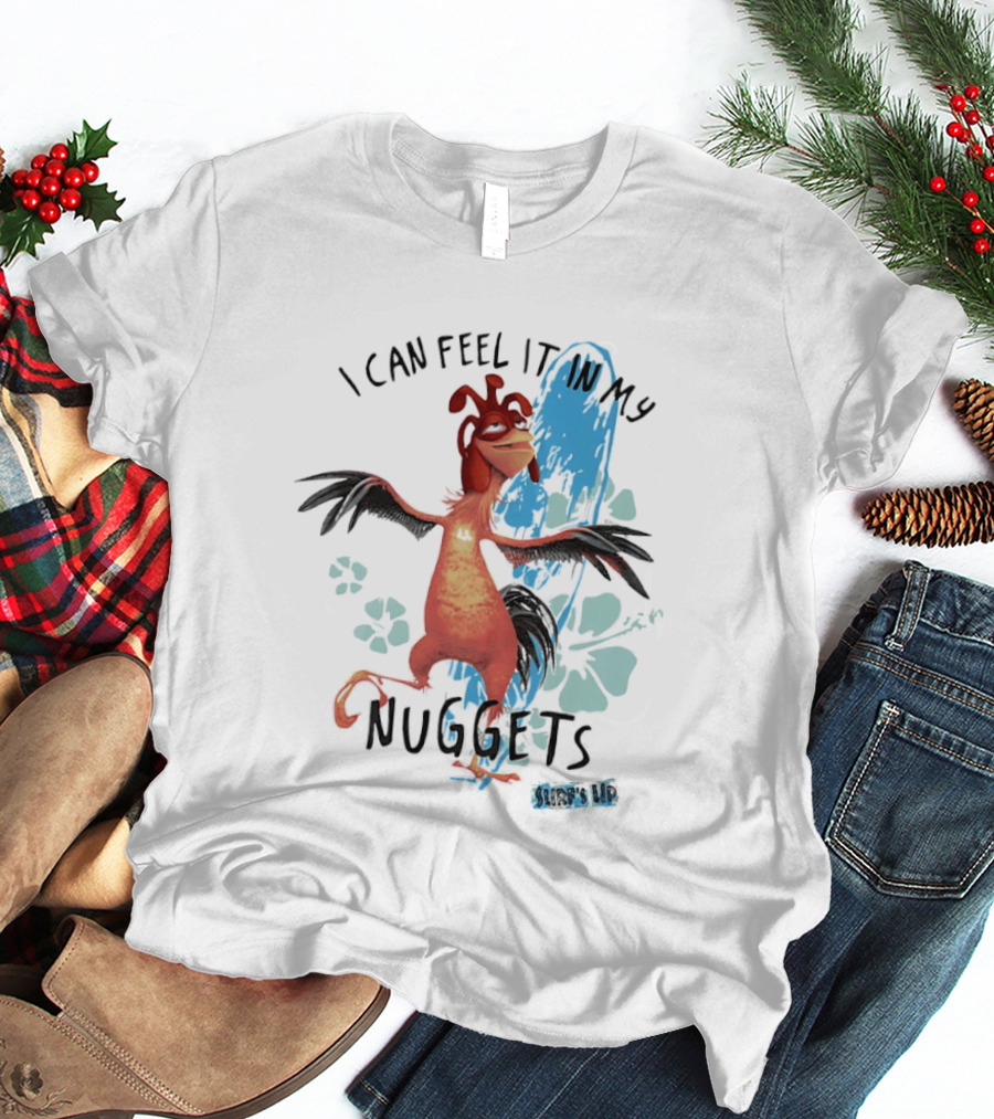 Chicken Joe I Can Feel It In My Nuggets Surf's Up Splash Fun T-Shirt