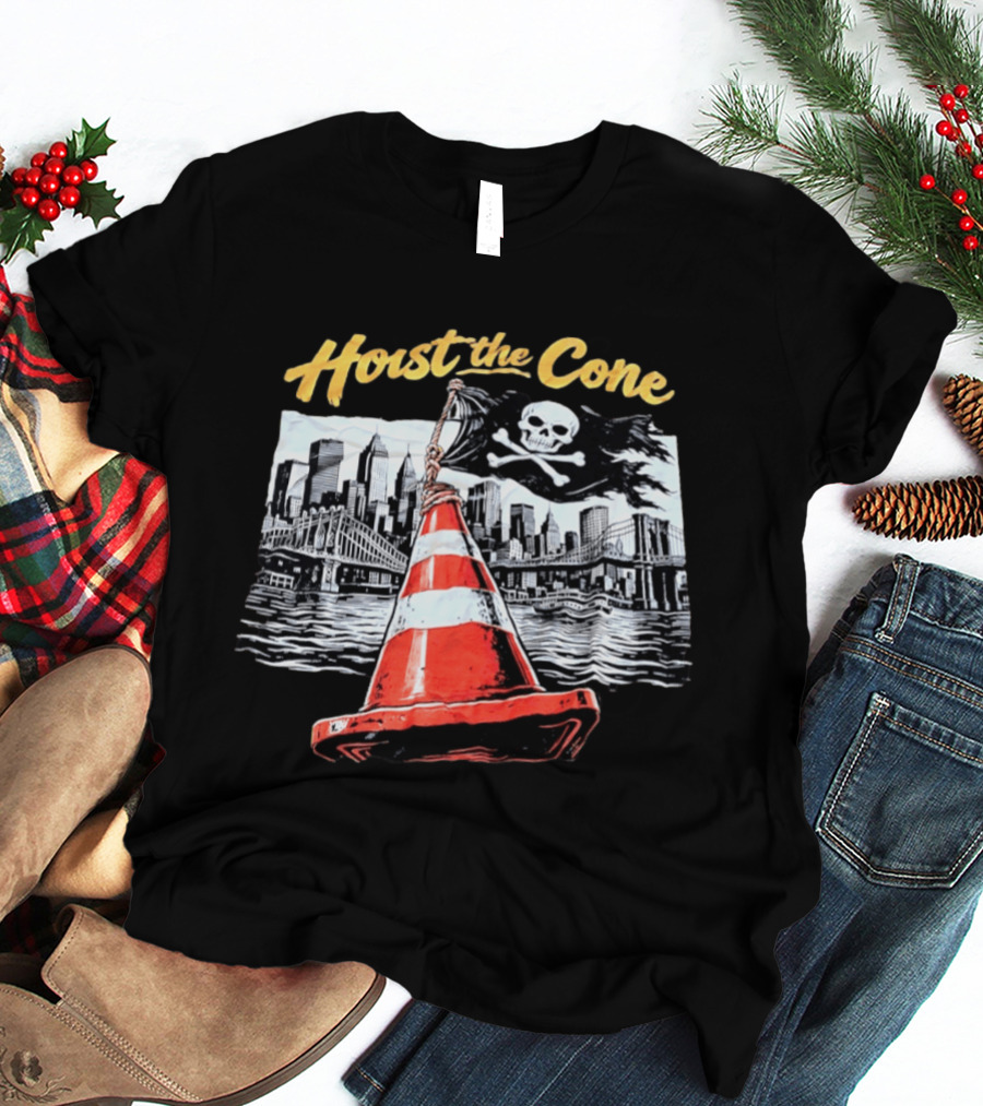 Hoist The Cone New York City Skyline Pirate Flag Skull Crossbones T-Shirt