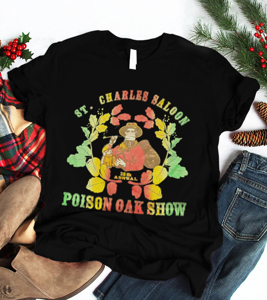 St. Charles Saloon Poison Oak Show 38th Annual Western Pub Cowboy T-Shirt