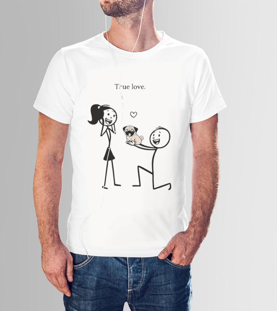 True Love Stick Figure Couple With Pug Proposal T-Shirt