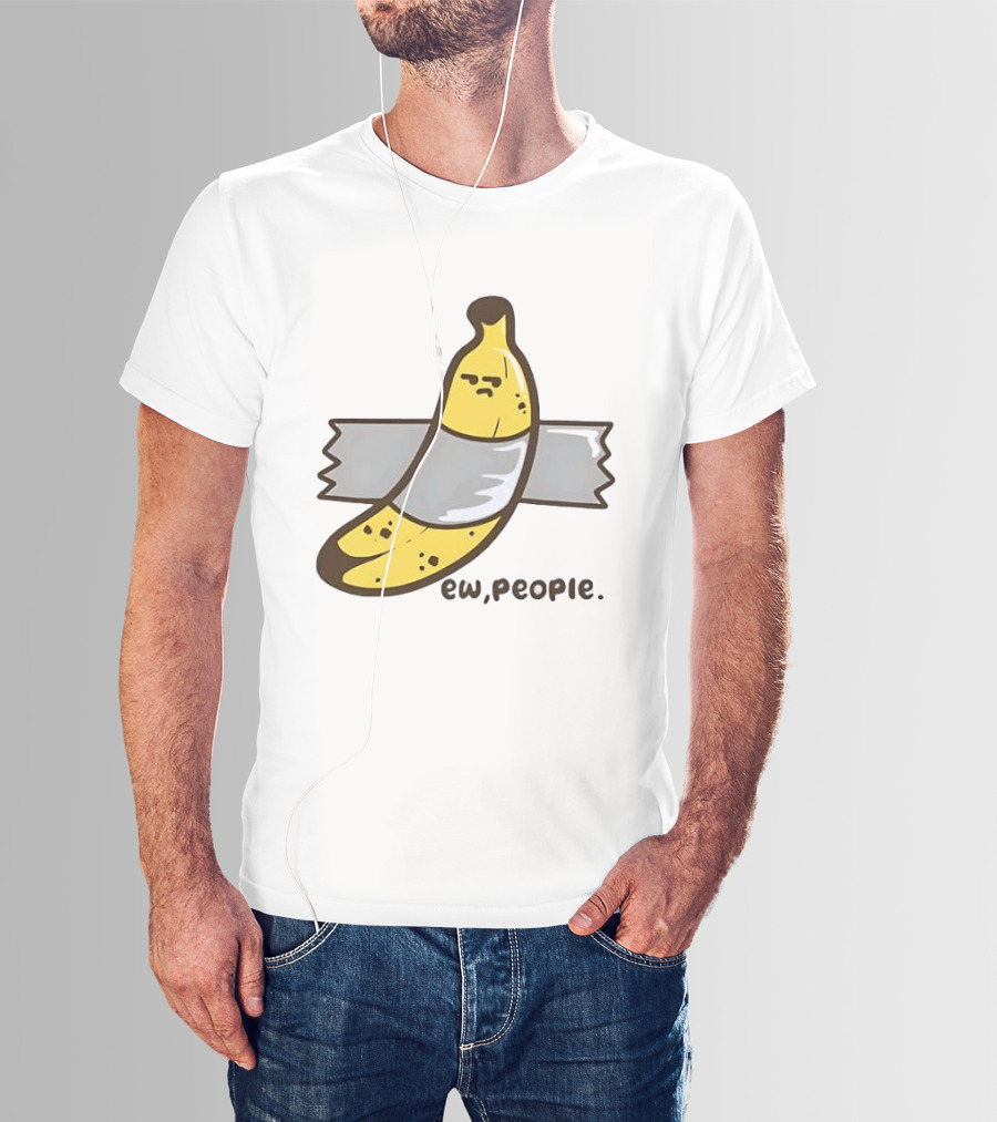Ew People Taped Banana Quirky Humor T-Shirt