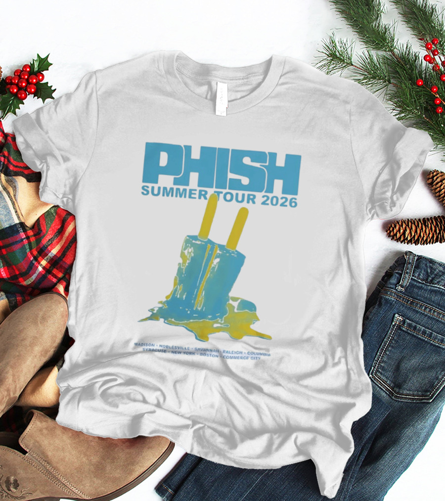 Phish Summer Tour 2026 Popsicle Concert Madison Noblesville Savannah Raleigh Columbia Syracuse New York Boston Commerce City T-Shirt
