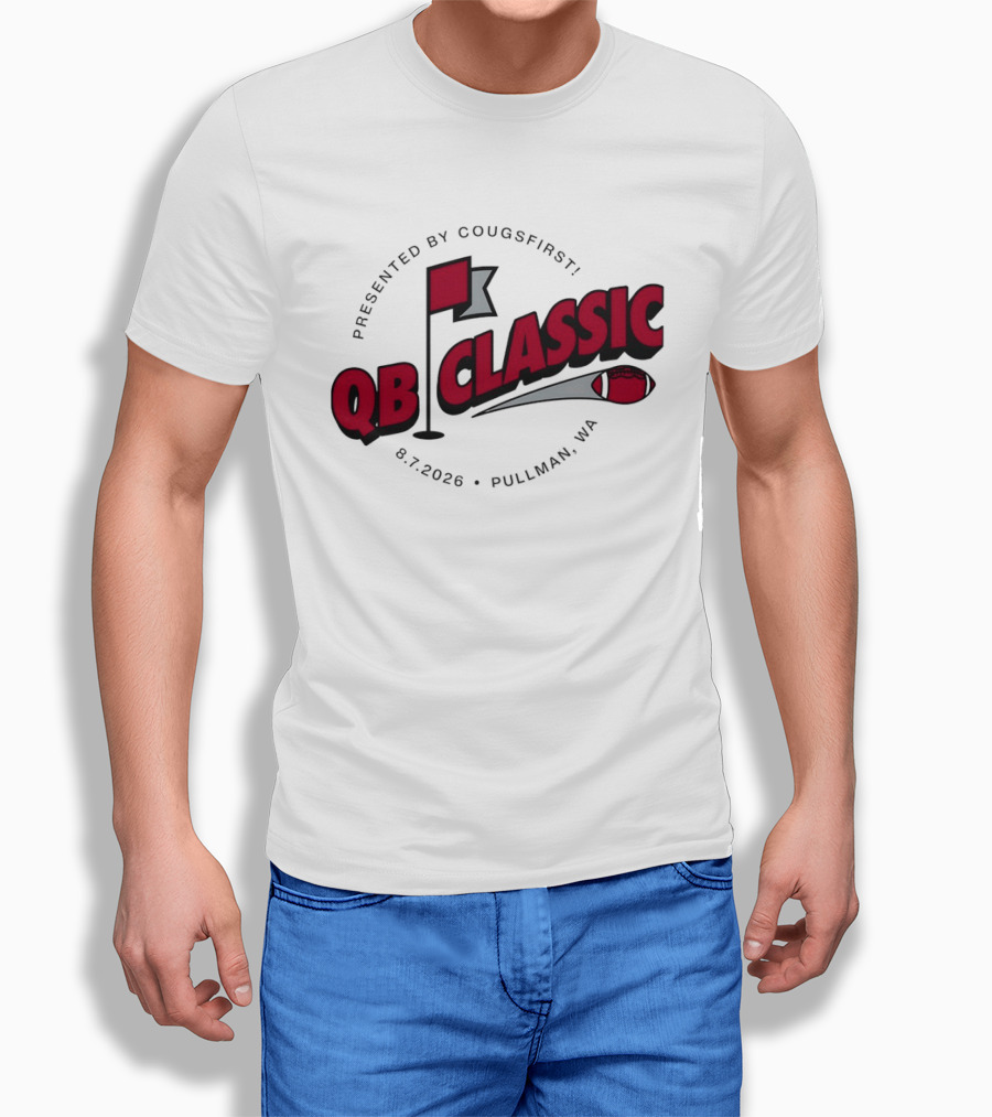 QB Classic Presented By CougsFirst 8.7.2026 Pullman WA Football T-Shirt