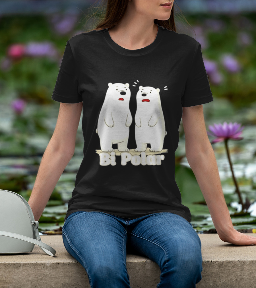 Bi Polar Polar Bears Bipolar Pun Animal Humor T-Shirt