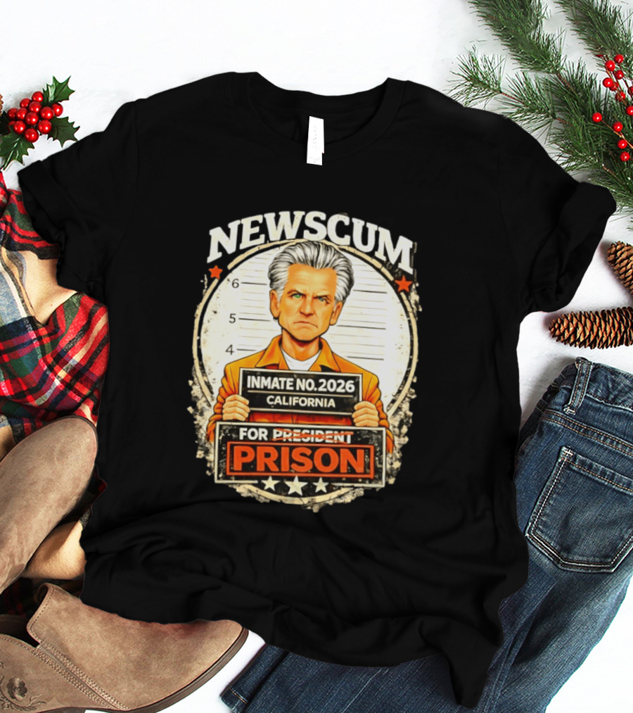 Newscum Gavin Newsom Inmate No 2026 California Prison For President T-Shirt