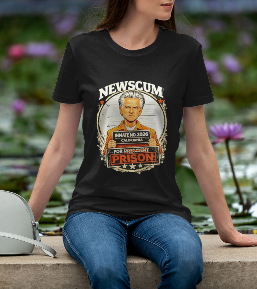 Newscum Gavin Newsom Inmate No 2026 California Prison For President T-Shirt