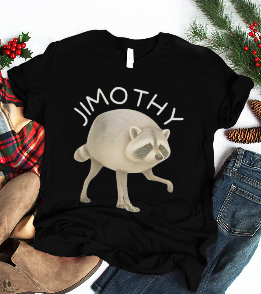 Jimothy Raccoon Animal Meme T-Shirt