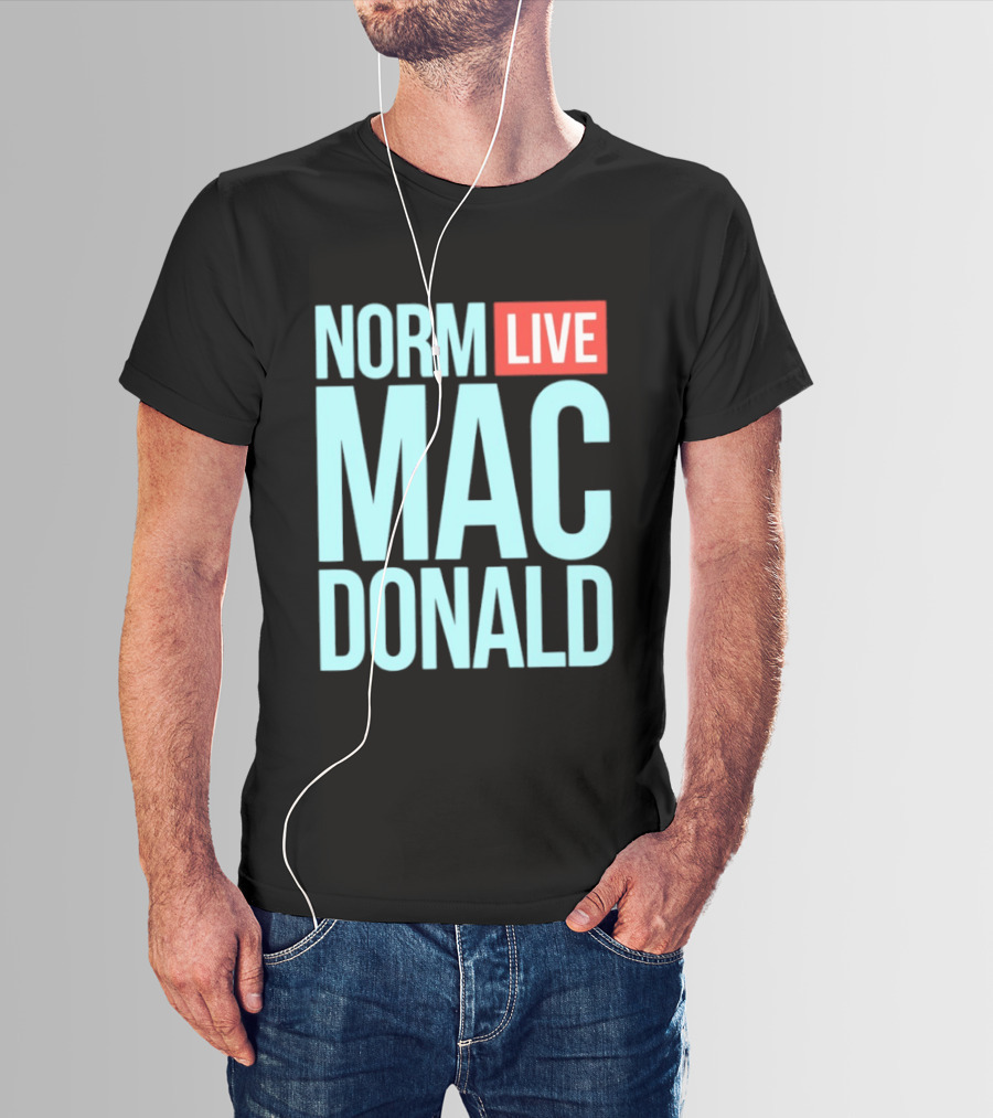 Norm Live Mac Donald Comedy Stand Up T-Shirt