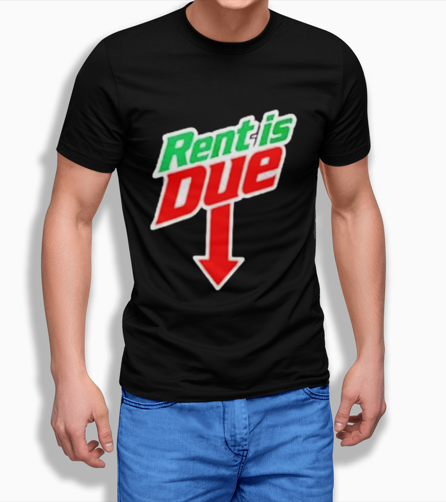 Rent Is Due Mountain Dew T-Shirt