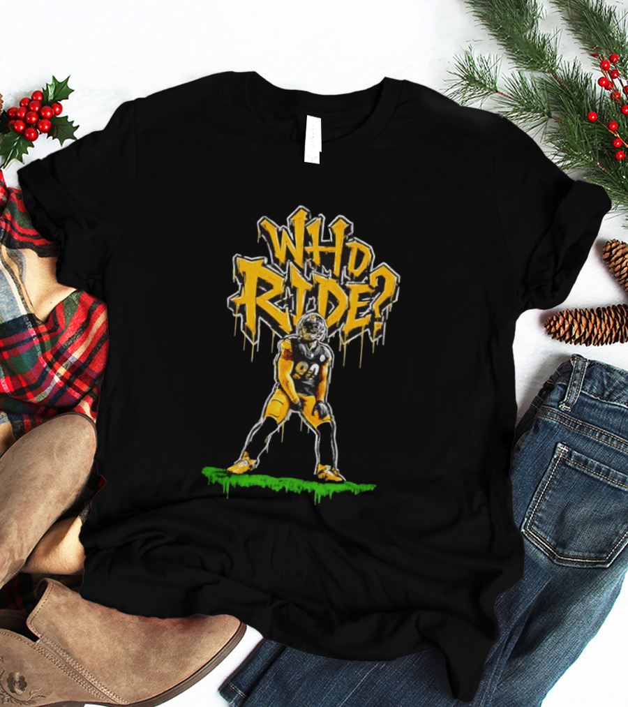 T.J. Watt Who Ride Pittsburgh Steelers T-Shirt