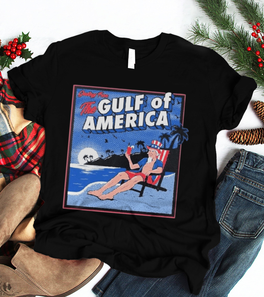 Greetings From The Gulf Of America Uncle Sam Relaxing Beach Scene T-Shirt
