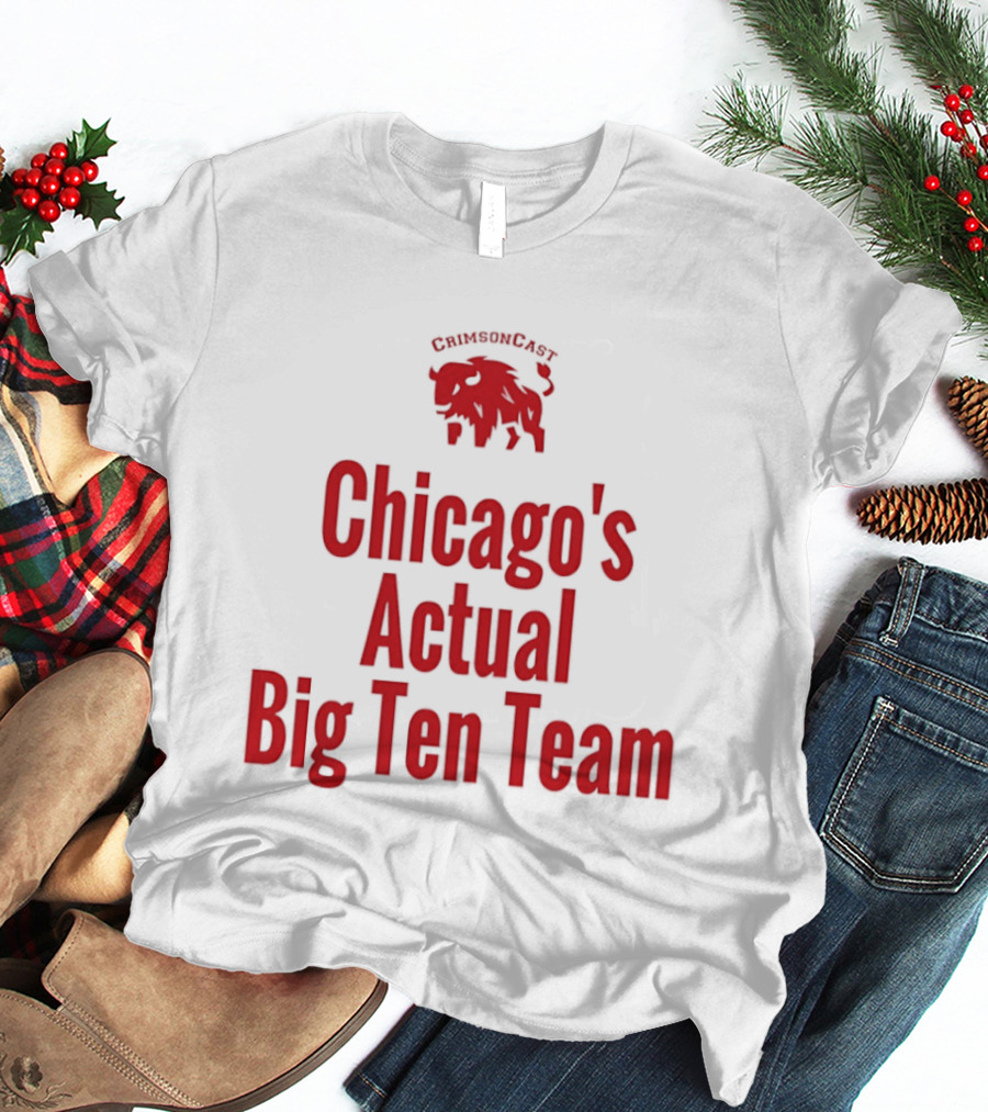 Chicago's Actual Big Ten Team CrimsonCast Buffalo T-Shirt