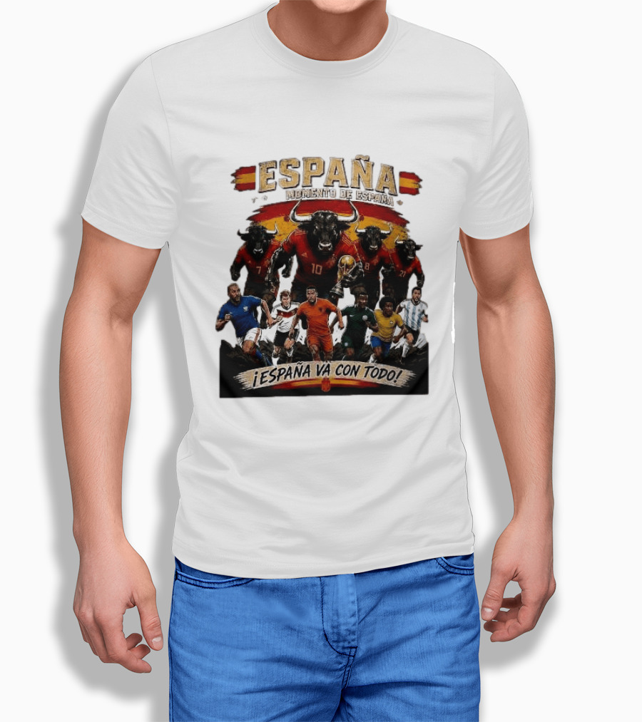 España Momento De España ¡España Va Con Todo! 2026 Soccer Bulls And Players T-Shirt
