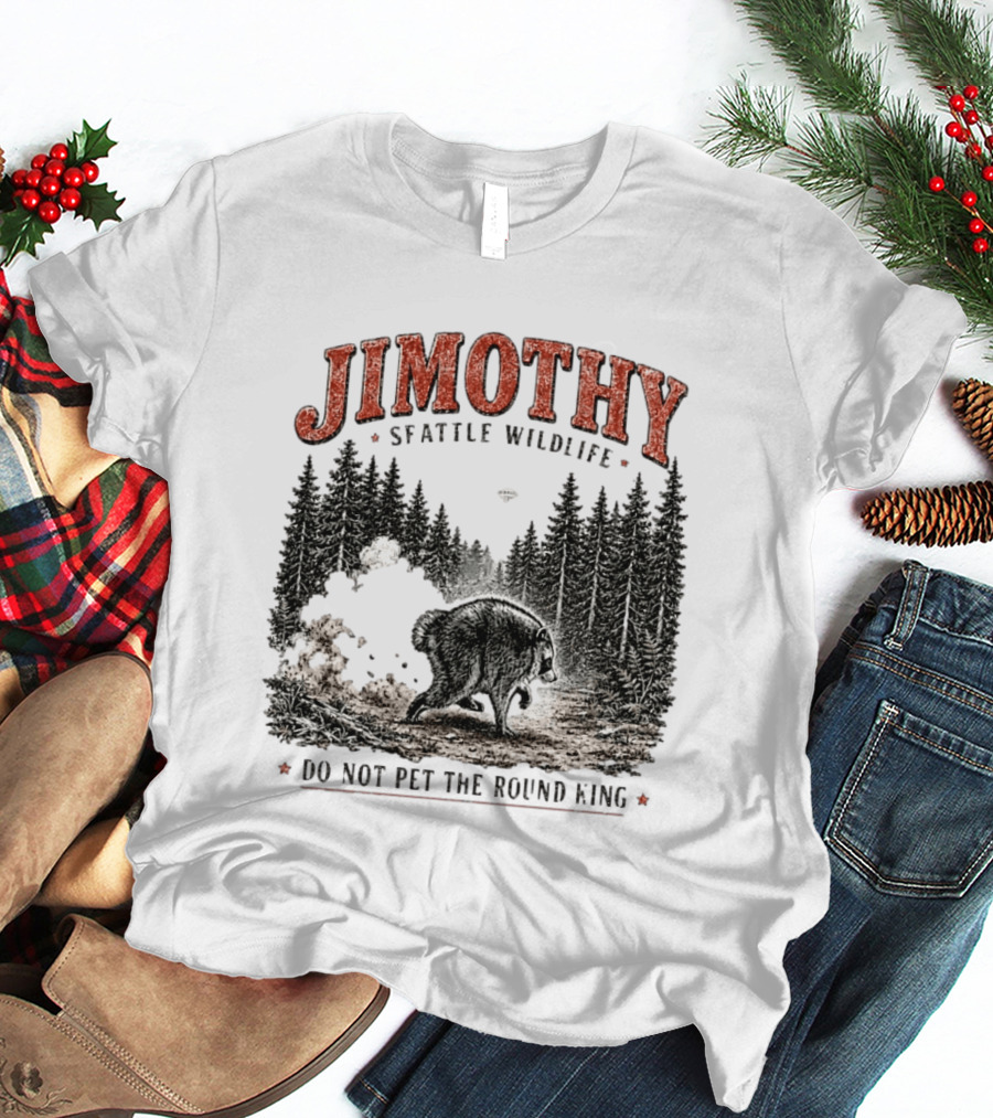 Jimothy Seattle Wildlife Do Not Pet The Round King Forest Scene T-Shirt
