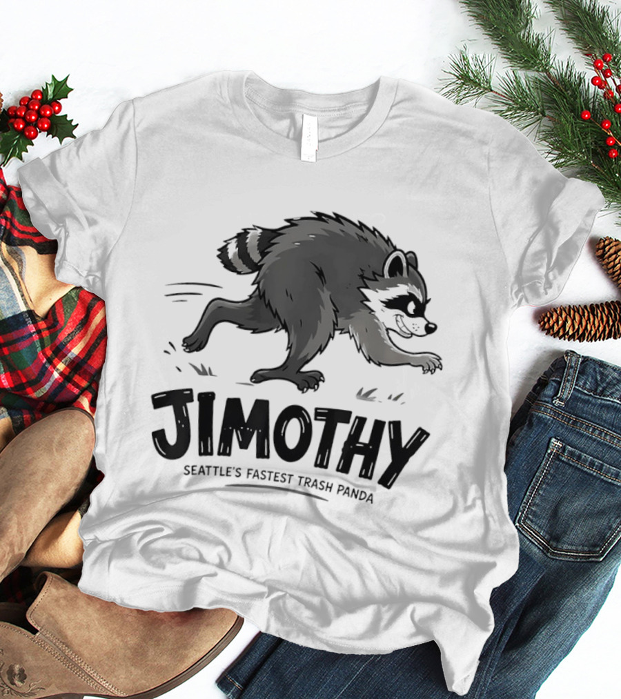 Jimothy Seattle's Fastest Trash Panda Racing Raccoon T-Shirt