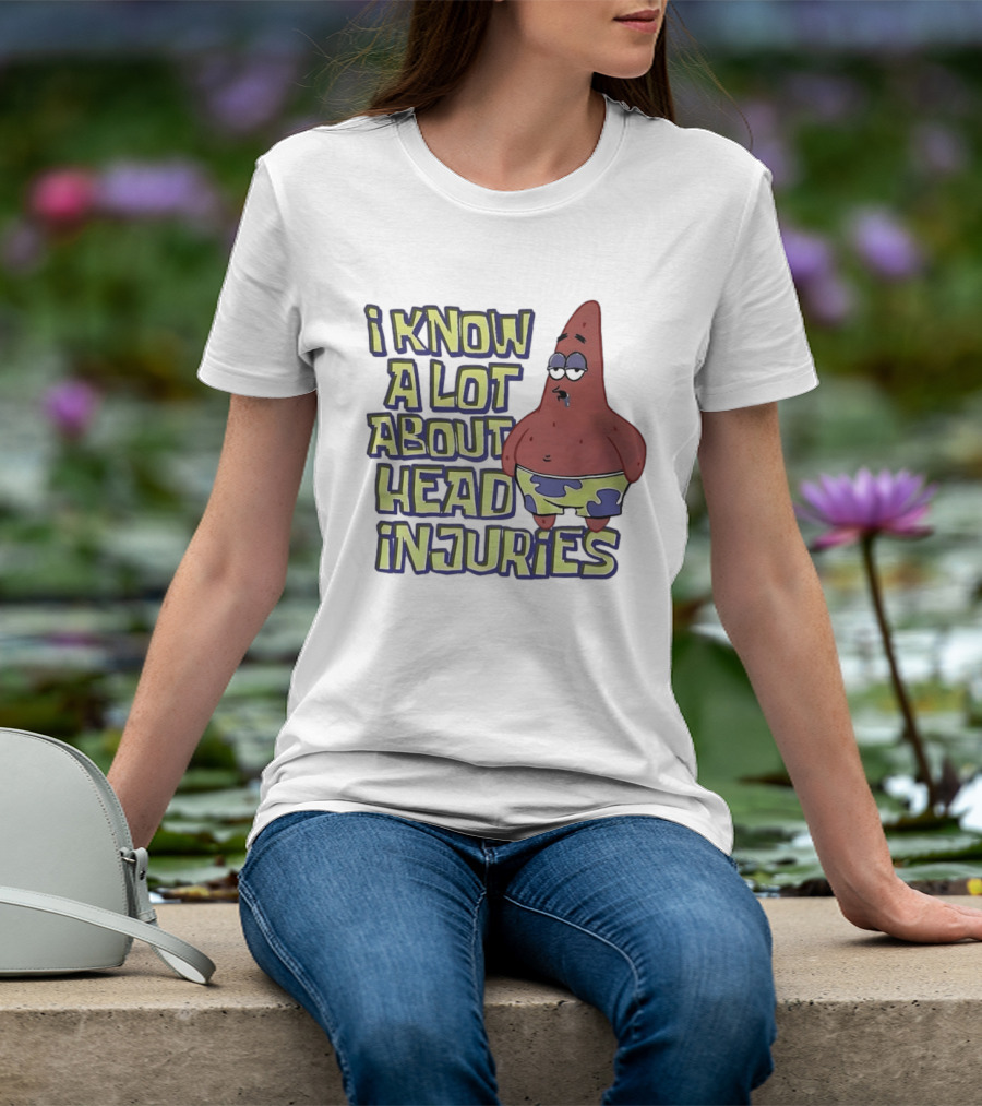 Patrick Star Humor I Know A Lot About Head Injuries T-Shirt