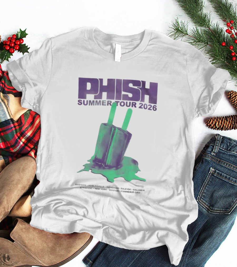 Phish Summer Tour 2026 Madison Noblesville Savannah Raleigh Columbia Syracuse NY Boston Pop T-Shirt