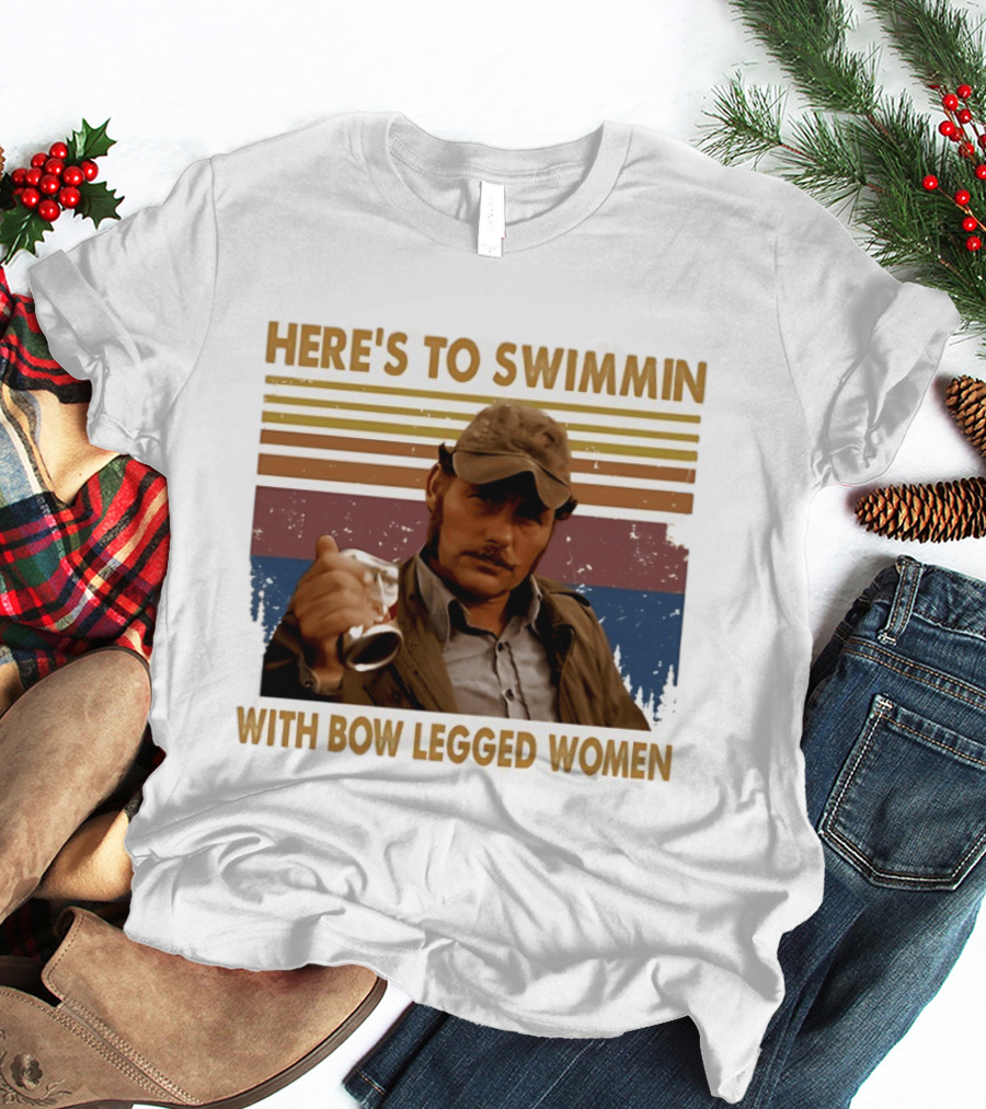 Robert Shaw Here's To Swimmin Jaws Bow Legged Women T-Shirt