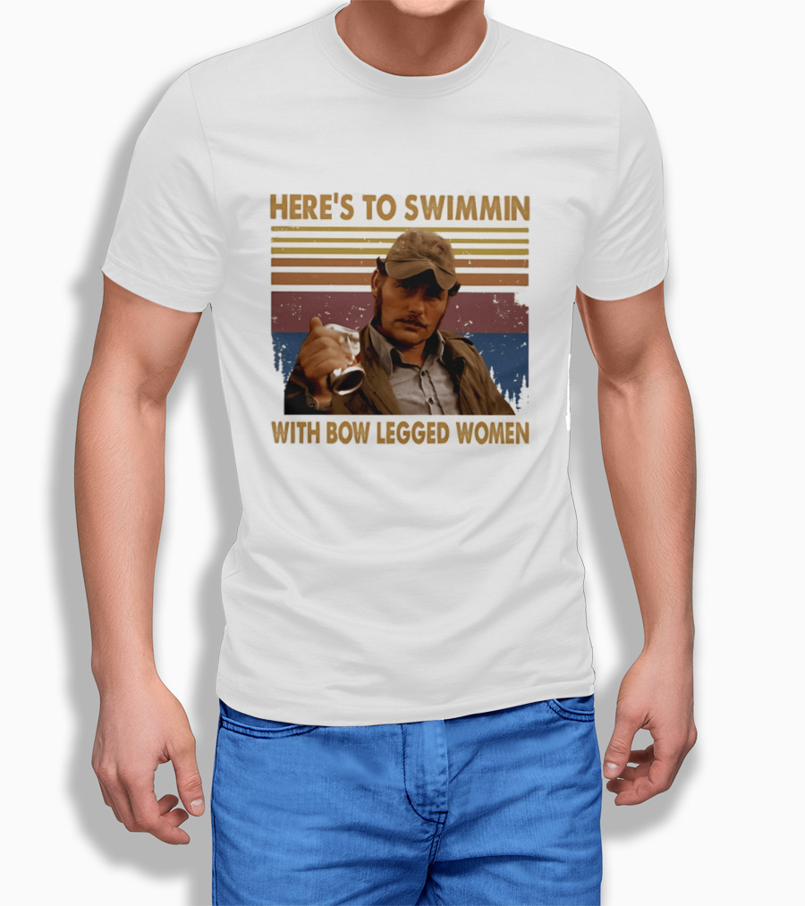 Robert Shaw Here's To Swimmin Jaws Bow Legged Women T-Shirt
