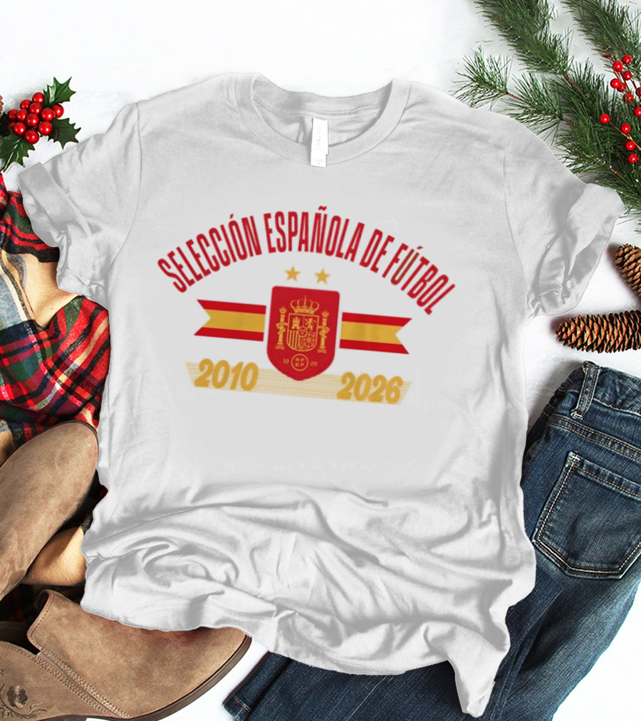 Selección Española De Fútbol 2010 2026 Spain National Team T-Shirt
