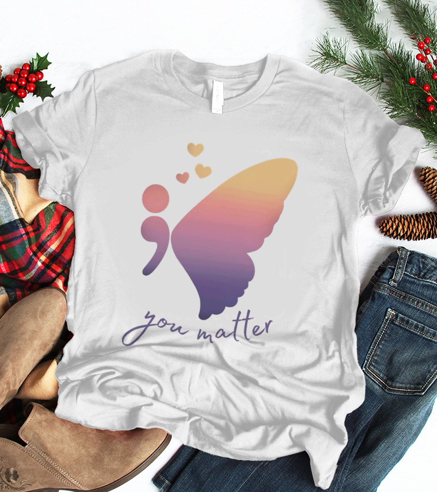 Semicolon Butterfly You Matter Inspirational Mental Health Awareness T-Shirt