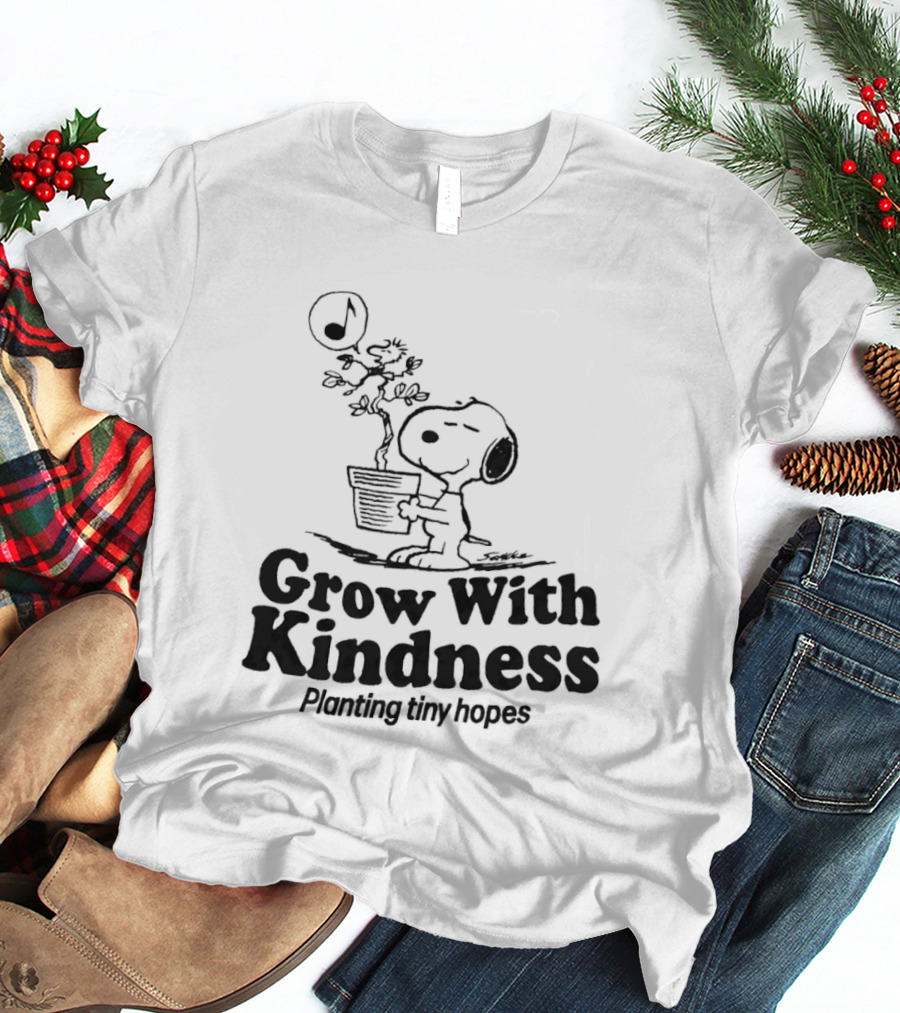 Snoopy Grow With Kindness Planting Tiny Hopes Peanuts Schulz T-Shirt