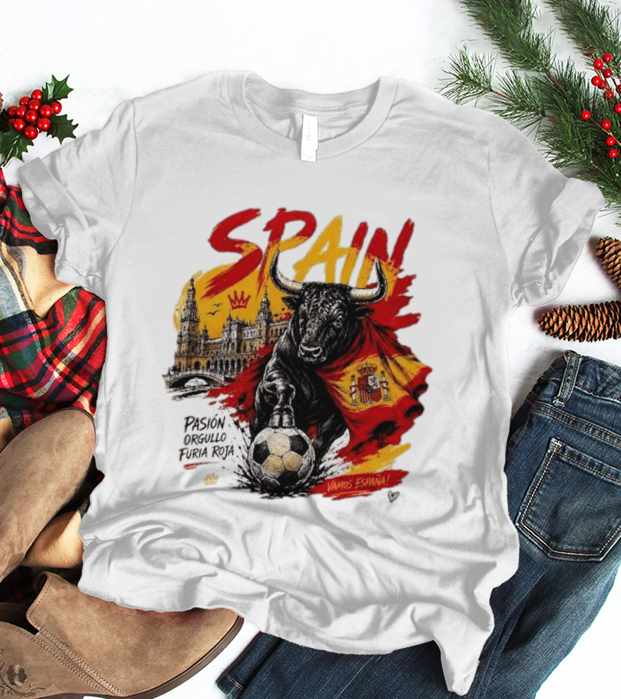 Spain Pasión Orgullo Furia Roja Vamos España Bull Flag 2026 T-Shirt