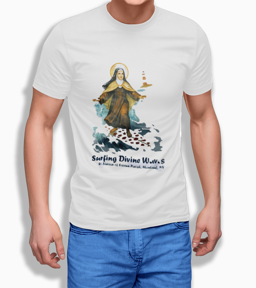 St Thérèse Of Lisieux Surfing Divine Waves Montauk NY T-Shirt