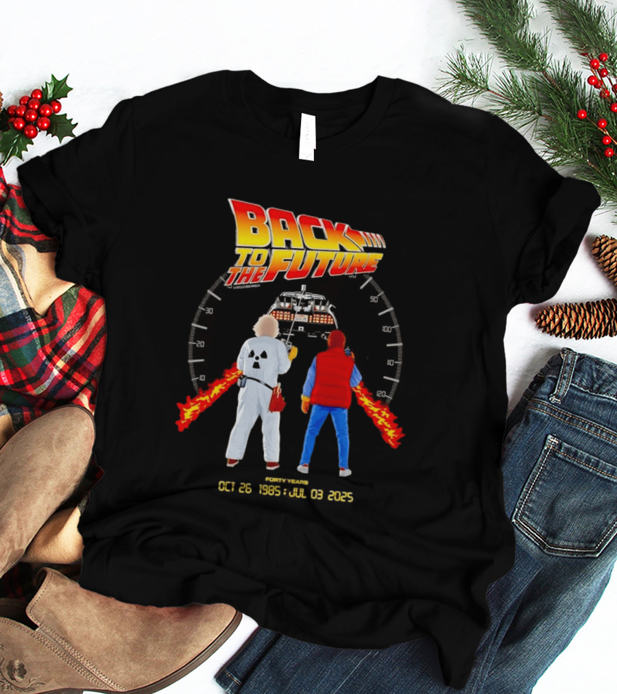 Back To The Future Forty Years Oct 26 1985 Jul 03 2025 Movie Anniversary T-Shirt