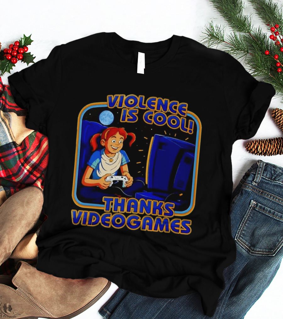 GTA 6 Violence Is Cool Thanks Video Games T-Shirt