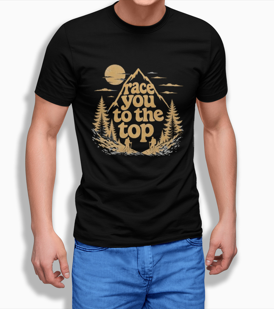 Race You To The Top Mountain Hiking Adventure T-Shirt