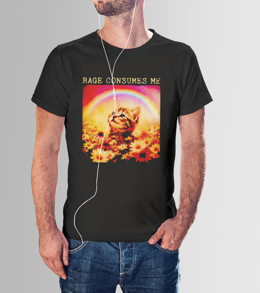 Rage Consumes Me Kitten In Flowers With Rainbow And Daisies T-Shirt